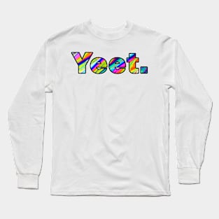 Yeet multi colour design Long Sleeve T-Shirt